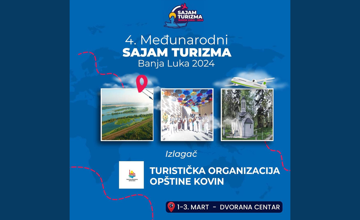 Најава: Учешће Туристичке организацијe општине Ковин на 4. Међународном сајму туризма у Бања Луци